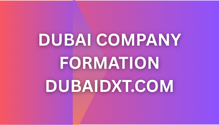 Dubai Company Formation Step-by-Step Guide 2025